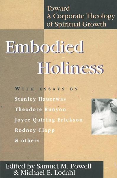 Produktbild: Embodied Holiness: Toward a Corporate Theology of Spiritual Growth