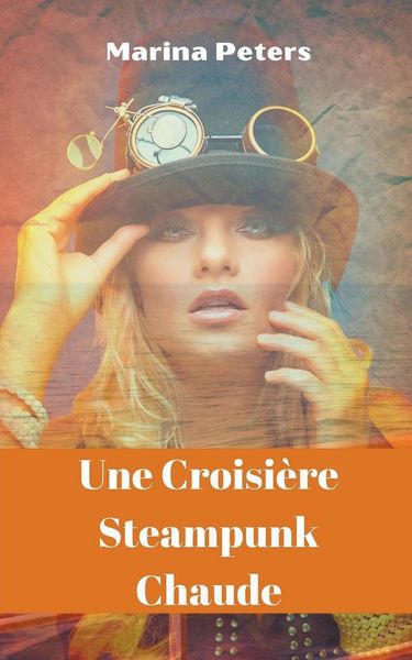 Produktbild: Une Croisi&egrave;re Steampunk Chaude