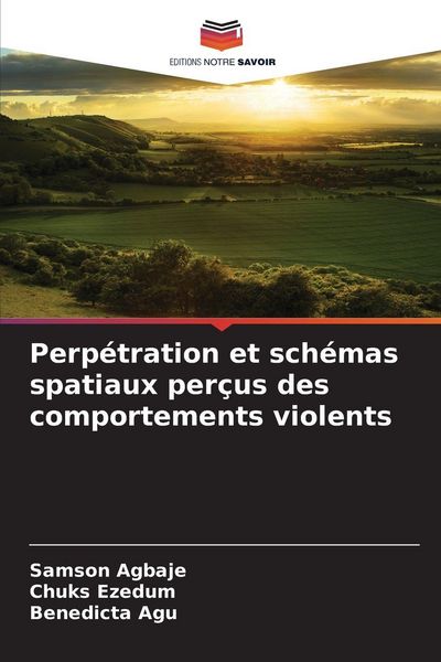 Produktbild: Perp&eacute;tration et sch&eacute;mas spatiaux per&ccedil;us des comportements violents