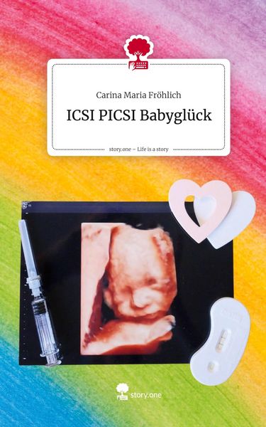 Produktbild: ICSI PICSI Babygl&uuml;ck. Life is a Story - story.one