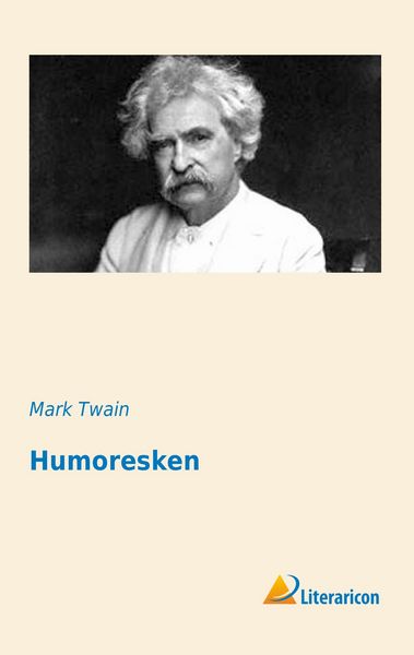 Humoresken, Taschenbuch von Mark Twain, Literaricon, 9783956970238