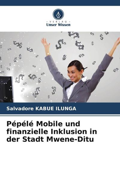 Produktbild: P&eacute;p&eacute;l&eacute; Mobile und finanzielle Inklusion in der Stadt Mwene-Ditu