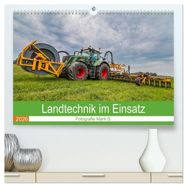 Landtechnik im Einsatz (hochwertiger Premium Wandkalender 2026 DIN A2 quer), Kunstdruck in Hochglanz
