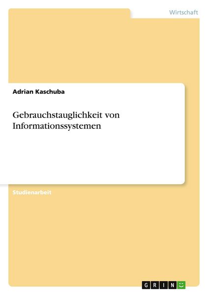 Gebrauchstauglichkeit von Informationssystemen, Taschenbuch von Adrian Kaschuba, GRIN, 9783656492252