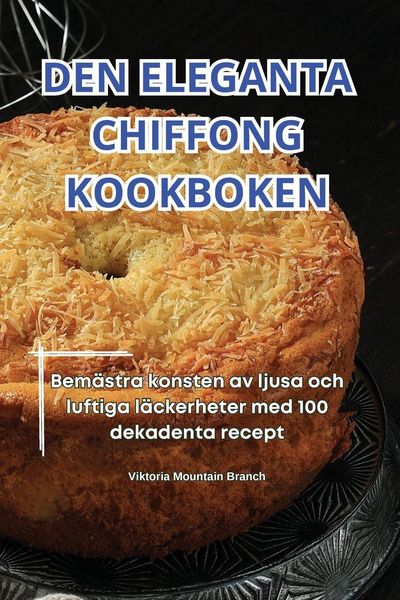 Produktbild: Den Eleganta Chiffong Kookboken