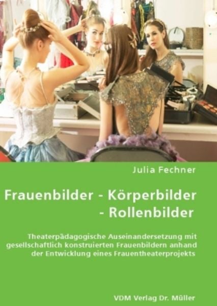 Frauenbilder - Körperbilder - Rollenbilder, Taschenbuch von Julia Fechner, VDM, 9783836463270