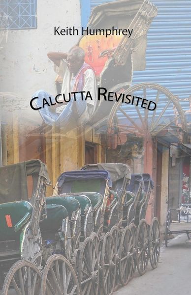 Produktbild: Calcutta Revisited - Exploring Calcutta Through Its Backstreets and Byways