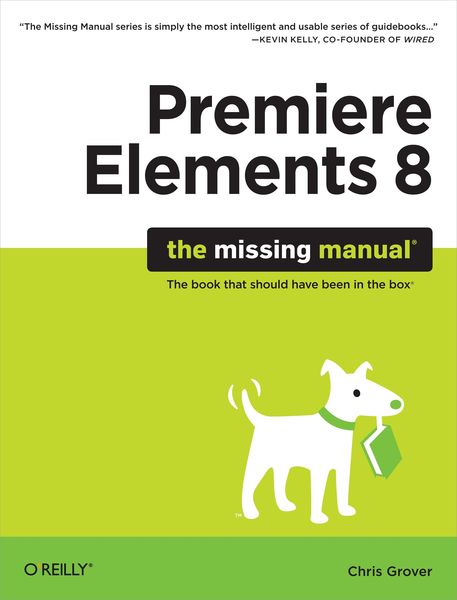 Produktbild: Premiere Elements 8: The Missing Manual