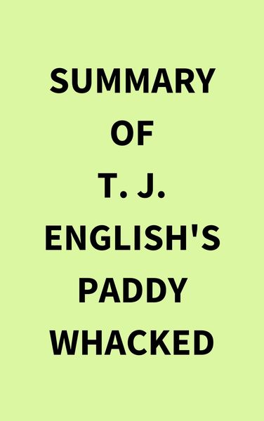 Produktbild: Summary of T. J. English's Paddy Whacked
