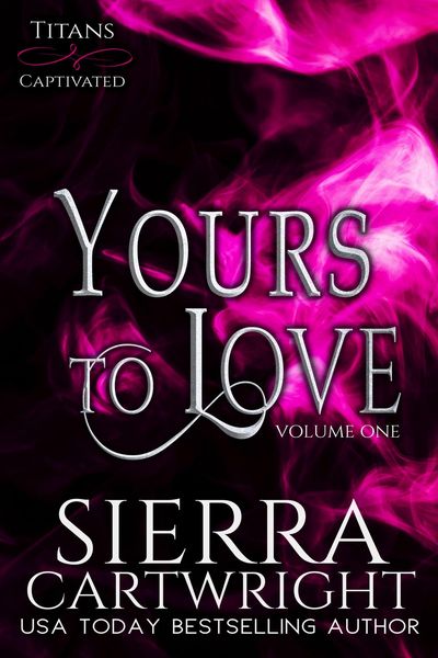 Produktbild: Yours to Love (Titans Captivated Collection, #1)