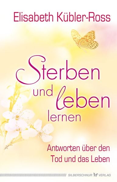 Sterben und leben lernen, Paperback von Elisabeth Kübler-Ross, Silberschnur, 978-3-89845-487-2