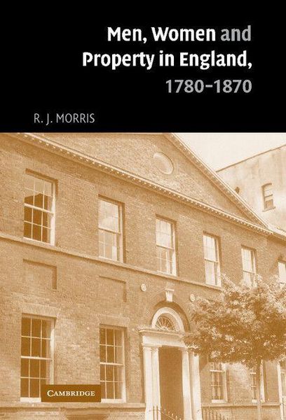 Produktbild: Men, Women and Property in England, 1780-1870