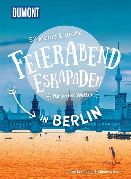Produktbild: 52 kleine & gro&szlig;e Feierabend-Eskapaden in Berlin