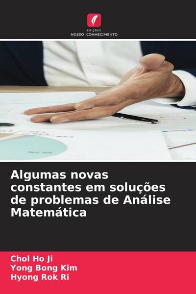 Produktbild: Algumas novas constantes em solu&ccedil;&otilde;es de problemas de An&aacute;lise Matem&aacute;tica