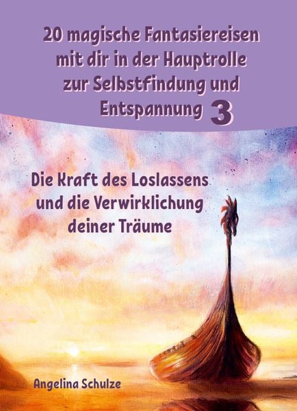 Produktbild: 20 magische Fantasiereisen mit dir in der Hauptrolle zur Selbstfindung und Entspannung 3