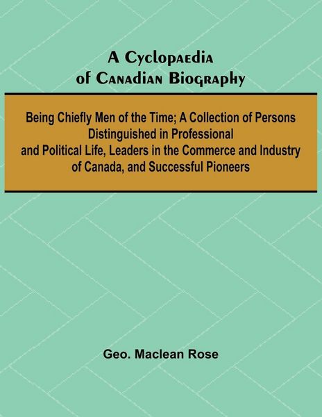 Produktbild: A Cyclopaedia of Canadian Biography