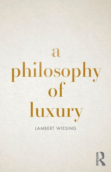 Produktbild: A Philosophy of Luxury