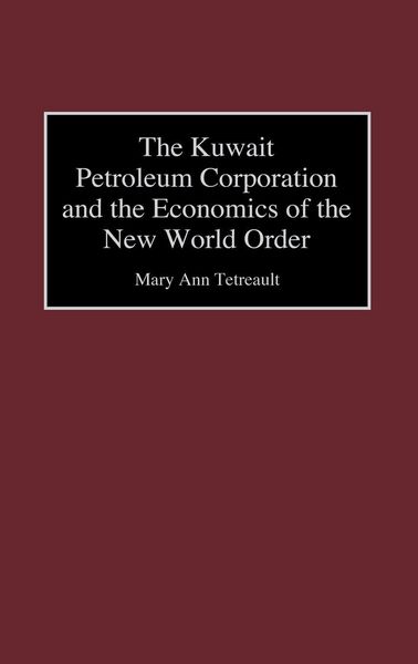 Produktbild: The Kuwait Petroleum Corporation and the Economics of the New World Order
