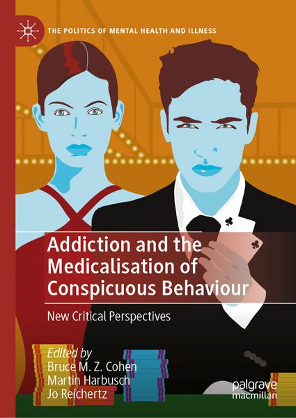 Produktbild: Addiction and the Medicalisation of Conspicuous Behaviour