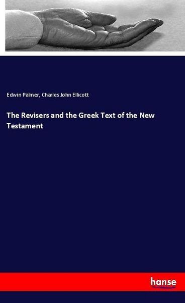 Produktbild: The Revisers and the Greek Text of the New Testament