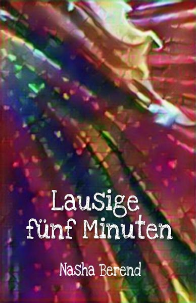 Produktbild: Lausige F&uuml;nf Minuten