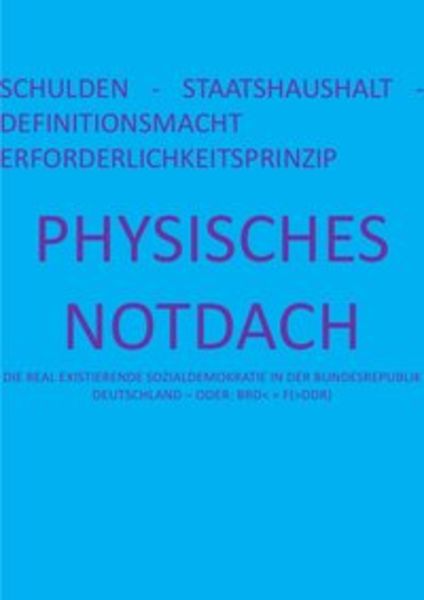 Pressespiegel.[hd] / Physisches Notdach – Schulden - Staatshaushalt - Definitionsmacht Erforderlichkeitsprinzip (v V Xii