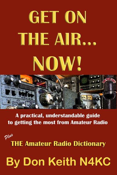 Produktbild: Get on the Air...Now! A practical, understandable guide to getting the most from Amateur Radio