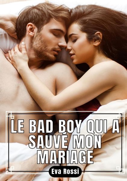Produktbild: Le Bad Boy qui a sauv&eacute; Mon Mariage