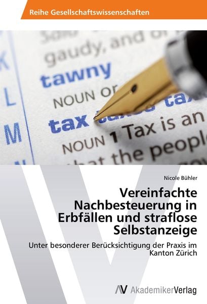 Produktbild: Vereinfachte Nachbesteuerung in Erbf&auml;llen und straflose Selbstanzeige