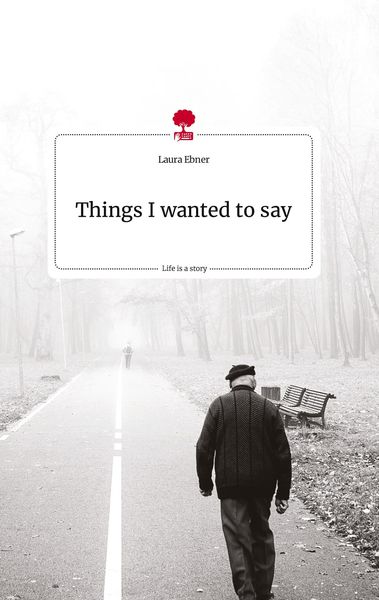 Produktbild: Things I wanted to say. Life is a Story - story.one