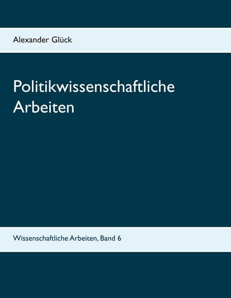 Produktbild: Politikwissenschaftliche Arbeiten. Der Kritische Rationalismus. Karl-Dieter Opp: Die Entstehung sozialer Normen. Einige Aspekte und Probleme der Entnazifizierung in der Amerikanischen Besatzungszone und der Bundesrepublik Deutschland. Aspekte und Folgen der Migration und Aspekte der Migrationspoliti