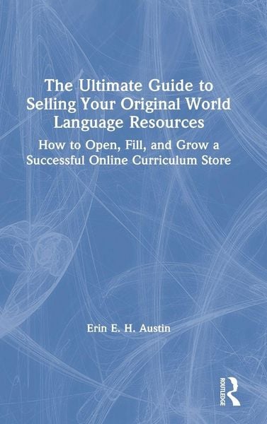 Produktbild: The Ultimate Guide to Selling Your Original World Language Resources