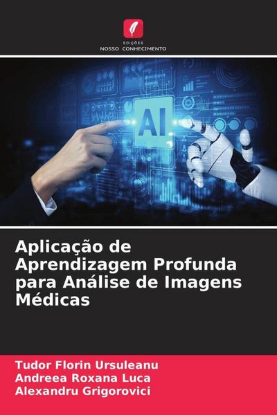 Produktbild: Aplica&ccedil;&atilde;o de Aprendizagem Profunda para An&aacute;lise de Imagens M&eacute;dicas