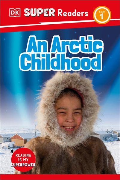Produktbild: DK Super Readers Level 1 an Arctic Childhood