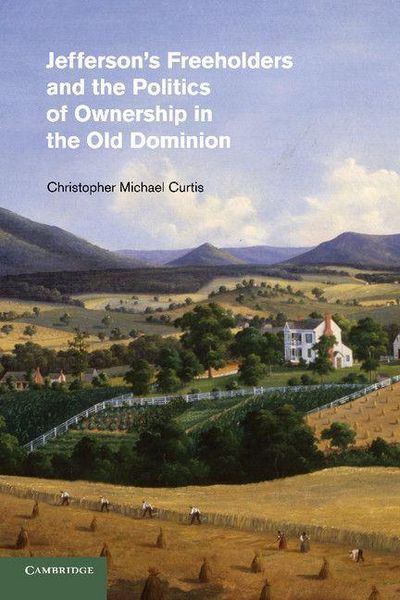Produktbild: Jefferson's Freeholders and the Politics of Ownership in the Old Dominion