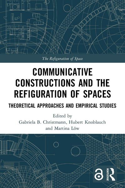 Produktbild: Communicative Constructions and the Refiguration of Spaces