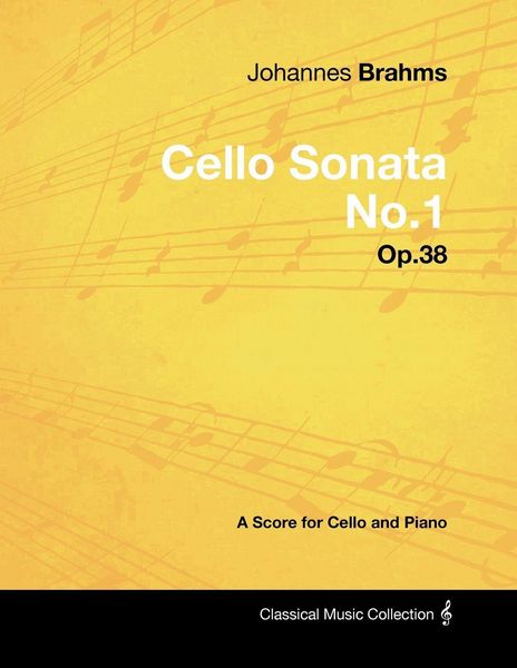 Produktbild: Johannes Brahms - Cello Sonata No.1 - Op.38 - A Score for Cello and Piano