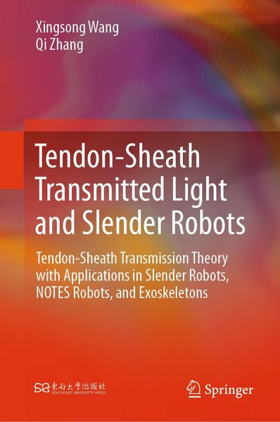 Produktbild: Tendon-Sheath Transmitted Light and Slender Robots