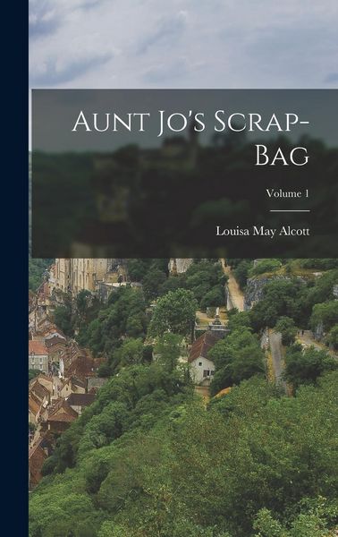Produktbild: Aunt Jo's Scrap-Bag; Volume 1