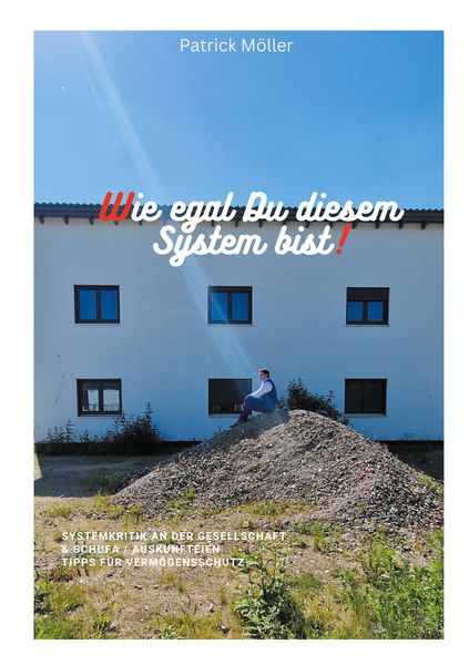 Wie egal Du diesem System bist!, Taschenbuch von Patrick Möller, BoD – Books on Demand, 9783759735126