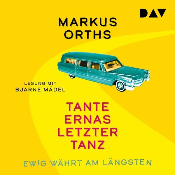 Produktbild: Ewig w&auml;hrt am l&auml;ngsten &ndash; Tante Ernas letzter Tanz