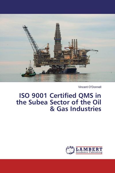 Produktbild: ISO 9001 Certified QMS in the Subea Sector of the Oil & Gas Industries