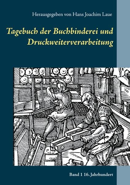 Produktbild: Tagebuch der Buchbinderei und Druckweiterverarbeitung