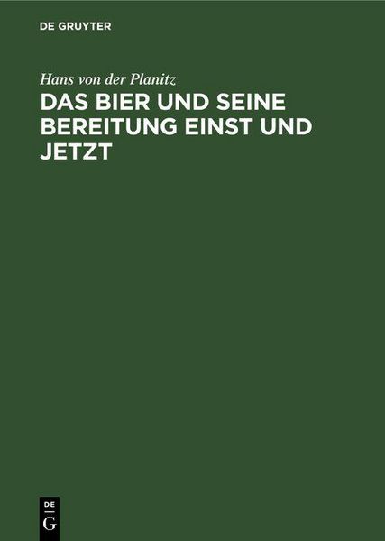 Produktbild: Das Bier und seine Bereitung einst und jetzt