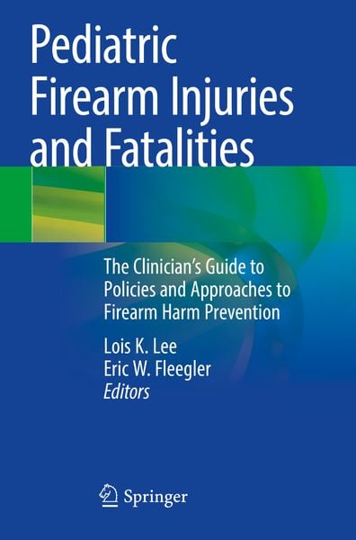 Produktbild: Pediatric Firearm Injuries and Fatalities