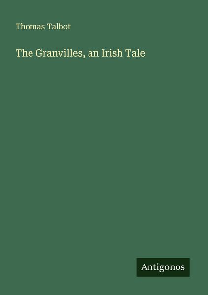Produktbild: The Granvilles, an Irish Tale