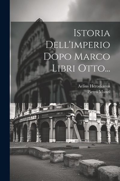 Produktbild: Istoria Dell'imperio Dopo Marco Libri Otto...