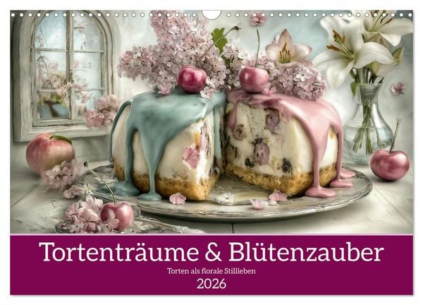 Produktbild: Tortentr&auml;ume & Bl&uuml;tenzauber (Wandkalender 2026 DIN A3 quer), CALVENDO Monatskalender