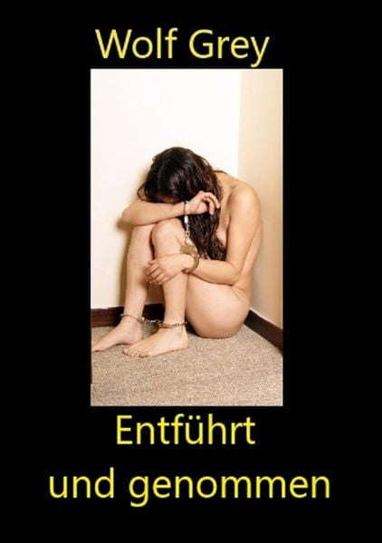 Produktbild: Entf&uuml;hrt und genommen