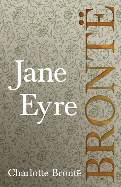 Produktbild: Jane Eyre;Including Introductory Essays by G. K. Chesterton and Virginia Woolf